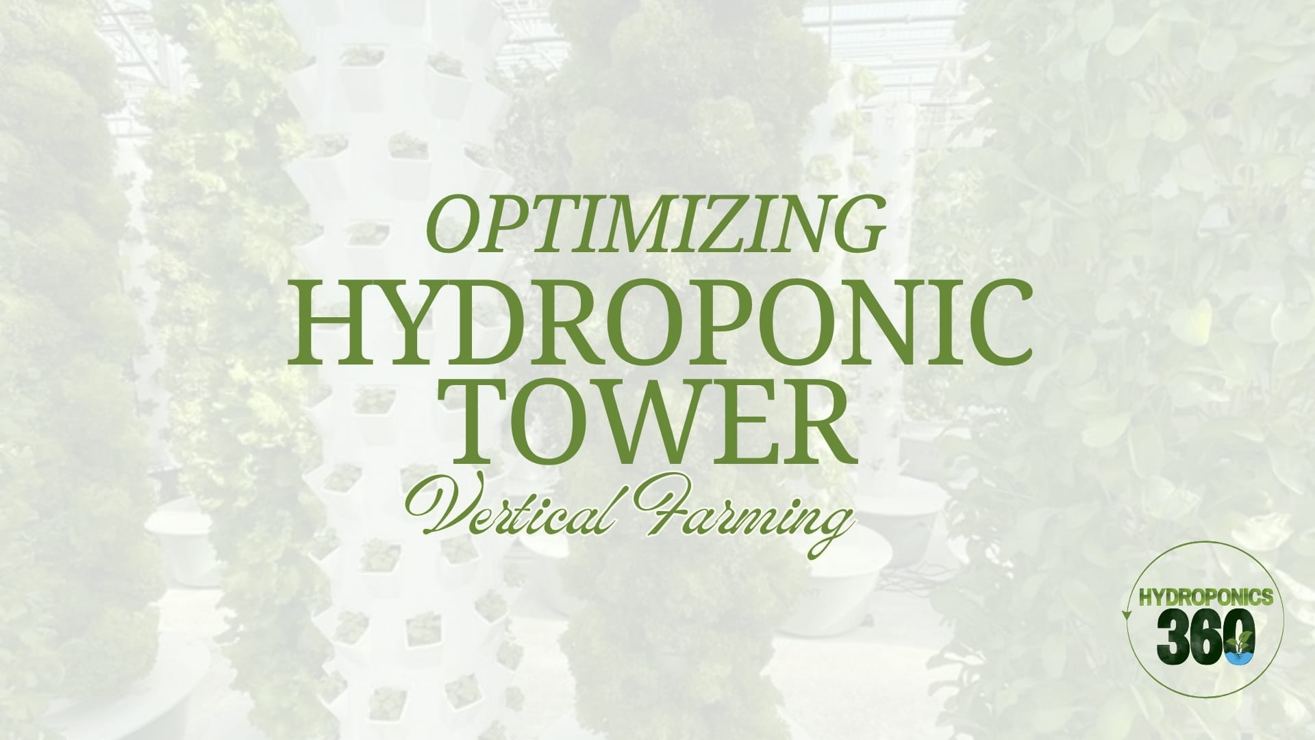 Optimizing Hydroponic Towers: Vertical Farming